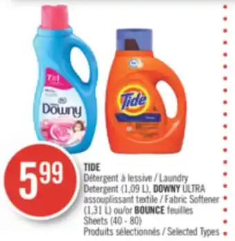 Pharmaprix Tide laundry detergent (1,09 l), downy ultra fabric softener (1,31 l) or bounce sheets (40 - 80) offer