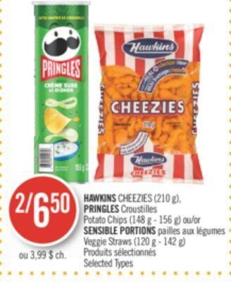 Pharmaprix Hawkins cheezies (210 g), pringles potato chips (148 g - 156 g) or sensible portions veggie straws (120 g - 142 g) offer