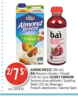 Pharmaprix Almond breeze (946 ml), bai infused (530 ml) or clearly canadian sparkling water (325 ml) beverages offer