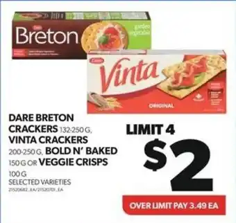Real Canadian Superstore DARE BRETON CRACKERS 132-250G, VINTA CRACKERS 200-250G, BOLD N' BAKED 150G OR VEGGIE CRISPS 100G offer