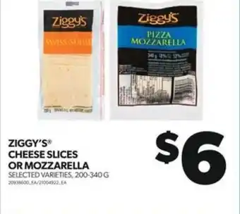 Real Canadian Superstore ZIGGY'S CHEESE SLICES OR MOZZARELLA SELECTED VARIETIES, 200-340G offer