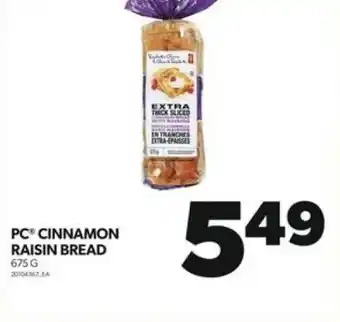Real Canadian Superstore PC CINNAMON RAISIN BREAD 675G offer