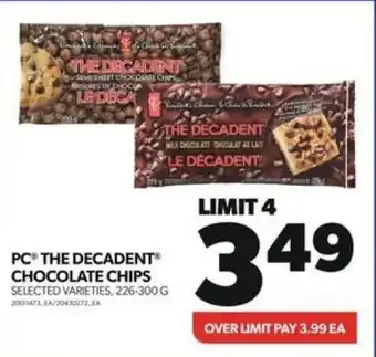 Real Canadian Superstore PC THE DECADENT CHOCOLATE CHIPS SELECTED VARIETIES, 226-300G offer