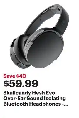 Best Buy Skullcandy hesh evo over-ear sound isolating bluetooth headphones - black offer