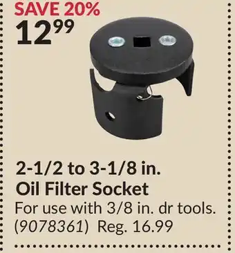 Princess Auto 2-1/2 to 3-1/8 in. oil filter socket offer