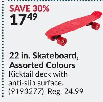 Princess Auto 22 in. skateboard, assorted colours offer