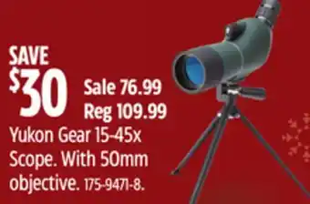Canadian Tire Yukon gear 15-45x scope offer