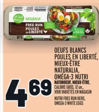 Metro Oeufs blancs poules en liberté, mieux-être naturalia, oméga-3 nutri | nutri free run hens, omega-3 white eggs offer