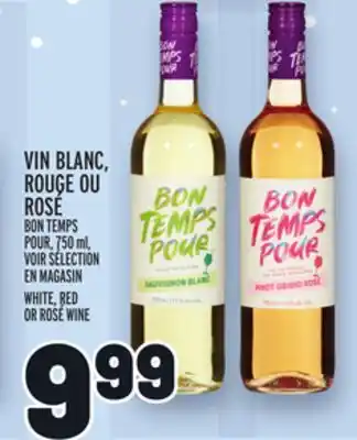 Metro Vin blanc, rouge ou rosé bon temps pour | bon temps pour white, red or rosé wine offer