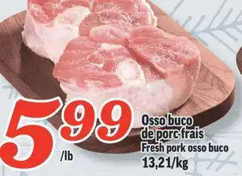 Marché Richelieu Osso buco de porc frais | fresh pork osso buco offer
