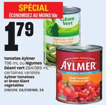 Provigo Tomates aylmer, 796 ml ou légumes géant vert, 284/389 ml offer