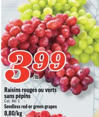 Marché Richelieu Raisins rouges ou verts sans pépins | seedless red or green grapes offer