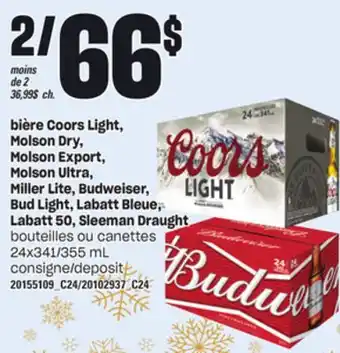 Provigo Bière coors light, molson dry, molson export, molson ultra, miller lite, budweiser, bud light, labatt bleue, labatt 50, sleem offer
