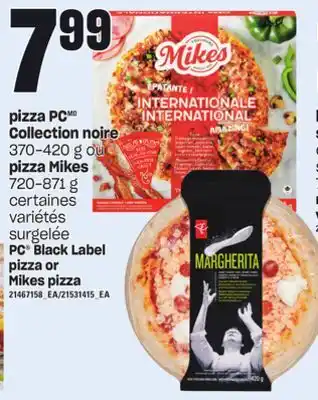 Provigo Pizza pc collection noire 370-420 g ou pizza mikes 720-871 g offer