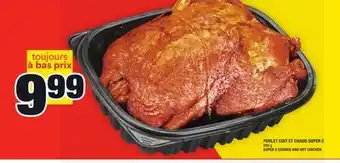 Super C Poulet cuit et chaud super c | super c cooked and hot chicken offer