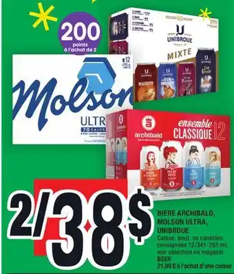 Super C Bière archibald, molson ultra, unibroue | beer offer