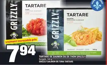 Super C Tartare de saumon ou de thon grizzly | grizzly salmon or tuna tartare offer