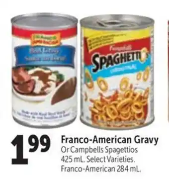 Family Foods Franco-American Gravy Or Campbells Spagettios 425 mL, Franco-American 284 mL offer