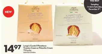 Longo's Longo's curato il panettone tiramisu cream or pistachio cream offer