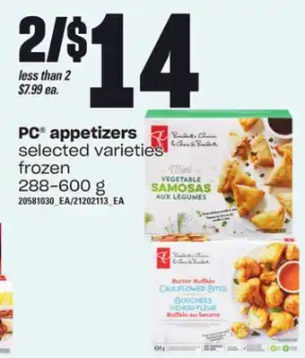 Loblaws Pc appetizers, 288-600 g offer