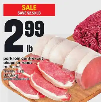 Loblaws Pork loin centre-cut chops or roast offer