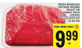 Food Basics Fresh boneless outside round roast or family pack steaks offer