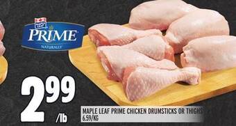 Metro Maple leaf prime chicken drumsticks or thighs offer
