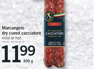 Fortinos Marcangelo dry cured cacciatore mild or hot, 300g offer