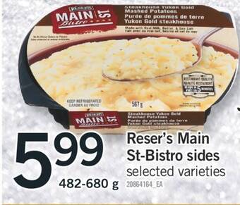 Fortinos Reser's main st-bistro sides, 482-680 g offer
