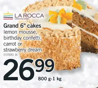 Fortinos Grand 6 cakes, 800 g-1 kg offer
