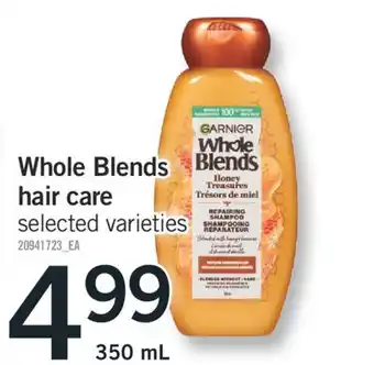 Fortinos Garnier whole blends hair care, 350 ml offer