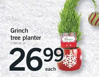 Fortinos Grinch tree planter offer