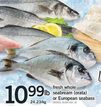 Fortinos Fresh whole seabream (orata) or european seabass offer