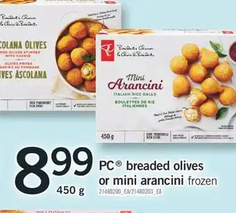 Fortinos Pc breaded olives or mini arancini, 450 g offer