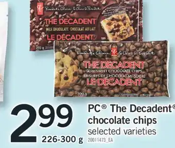 Fortinos Pc the decadent chocolate chips, 226-300 g offer