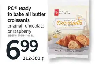 Fortinos Pc ready to bake all butter croissants, 312-360 g offer