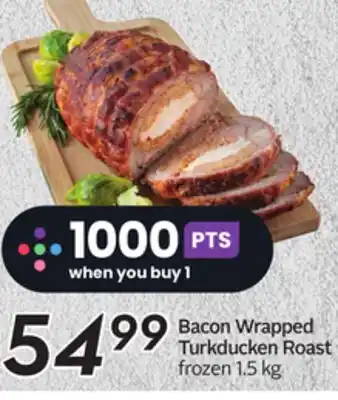 Sobeys Bacon wrapped turkducken roast offer