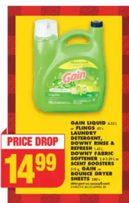 No Frills Gain liquid, 455 l or flings, 47's laundry detergent, downy rinse & refresh, 1.43 l, downy fabric softener, 2.4-3.29 l or sce offer