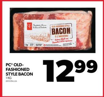 Real Canadian Superstore Pc old- fashioned style bacon, 1 kg offer