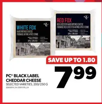 Real Canadian Superstore Pc black label cheddar cheese, 200/250 g offer