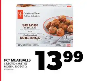 Real Canadian Superstore Pc meatballs, 800-907 g offer