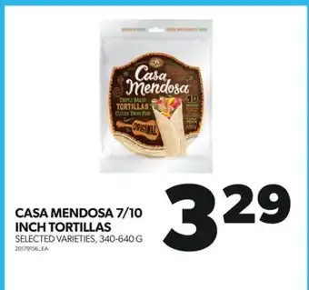 Real Canadian Superstore Casa mendosa 7/10 inch tortillas, 340-640 g offer