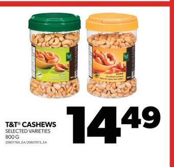 Real Canadian Superstore T&t cashews, 800 g offer