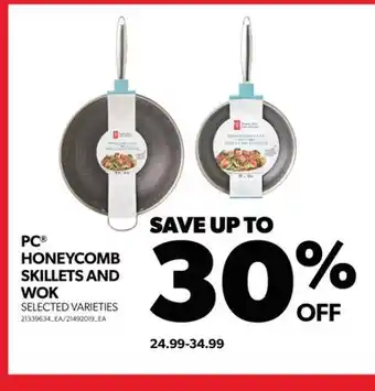Real Canadian Superstore Pc honeycomb skillets and wok offer