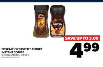 Real Canadian Superstore Nescafé or taster's choice instant coffee, 100-170 g offer