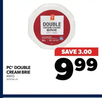 Real Canadian Superstore Pc double cream brie, 450 g offer