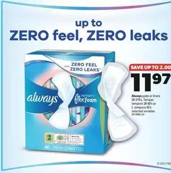 Real Canadian Superstore Always pads or liners 26-216's, tampax tampons 38-50's or l. tampons 42's offer