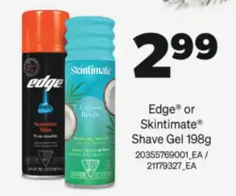 Real Canadian Superstore Edge or skintimate shave gel 198g offer