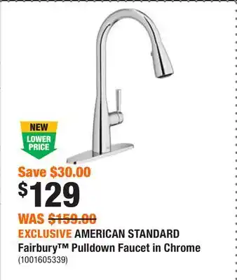 Home Depot Exclusive american standard fairbury pulldown faucet in chrome offer