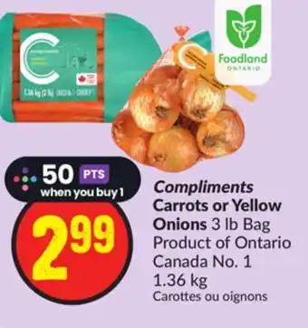 Chalo FreshCo Compliments carrots or yellow onions 3 lb bag product of ontario canada no. 1 1.36 kg offer